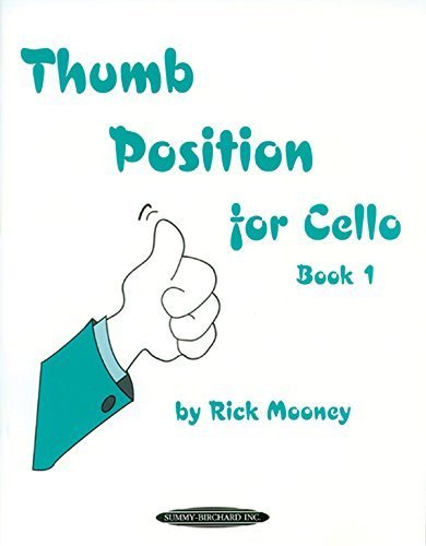 Thumb Position for Cello Book 1 by Rick Mooney (2005-06-27)      Paperback