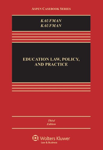 Education Law, Policy, and Practice: Cases and Materials (Aspen Casebook)