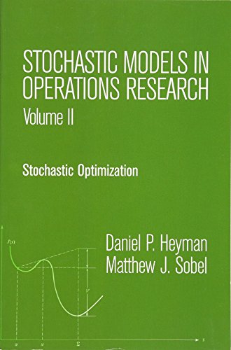 Stochastic Models in Operations Research, Vol. II: Stochastic Optimization (Dover Books on Computer Science)