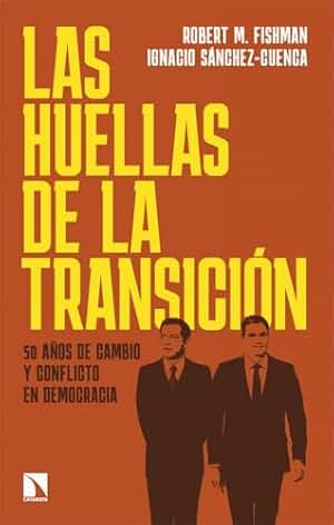 Las huellas de la Transición: 50 años de cambio y conflicto en democracia: 1063 (Mayor)