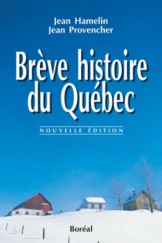 Brève histoire du Québec (French Edition)