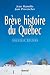 Brève histoire du Québec (French Edition)