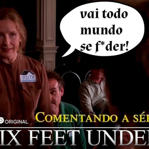 MEMENTO MORI #16 A CATARSE DE RUTH FISHER #SixFeetUnder #ASetePalmos
