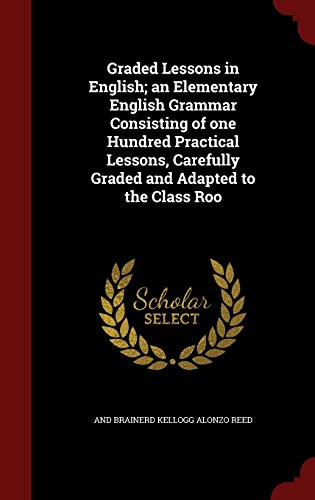 Graded Lessons in English; An Elementary Englis... 1297810864 Book Cover