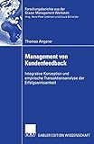 kundenfeedback  Management von Kundenfeedback: Integrative Konzeption Und Empirische Transaktionsanalyse Der Erfolgswirksamkeit (Forschungsberichte Aus Der Grazer Management Werkstatt) (German Edition)