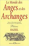 Le monde des anges et des archanges - dons et pouvoirs accordes par les anges et les archanges (French Edition)