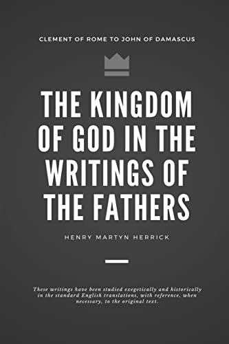 The kingdom of God in the writings of the Fathers