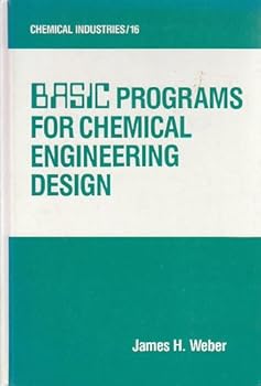 Hardcover Basic Programs for Chemical Engineering Design (Chemical Industries) Book