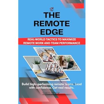THE REMOTE EDGE: Real-World Tactics to Maximize Remote Work and Team Performance (English Edition)
