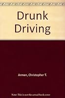 Drunk Driving 096175169X Book Cover
