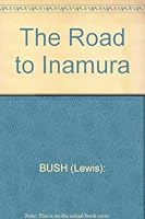 The road to Inamura, (Tut books. B) 0804810141 Book Cover