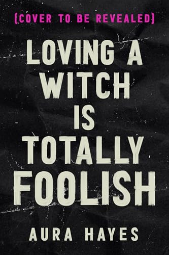 Loving A Witch Is Totally Foolish : A Paranormal Dark Rom-Com (Total Chaos Book 2) (English Edition)