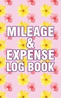 Mileage & Expense Log Book: Simple Tracking Book by Each Month for One Year 1797616080 Book Cover
