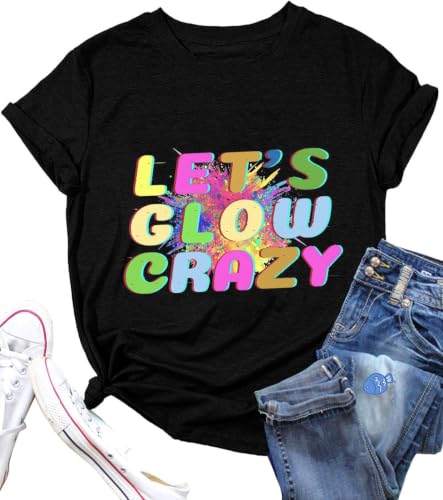 Lets Glow Crazy T-Shirt for Women Colorful Vintage 80s 90s Party Funny Graphic Short-Sleeve Summer TopPrint Letters Dont Really Glow-Black Short XL