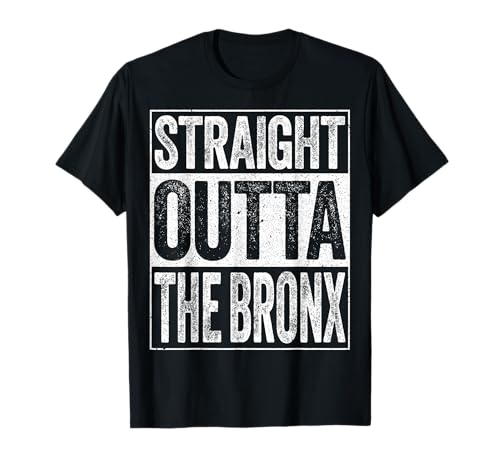 Straight Outta The Bronx Camiseta Borough of New York City Camiseta