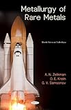 Metallurgy of Rare Metals (Materials Science and Technology)