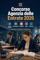 Concorso Agenzia delle Entrate 2026: Diritto tributario, amministrativo, civile, contabilità, logica, informatica, inglese, quiz e simulazioni (Italian Edition) B0H2TP4VZ6 Book Cover
