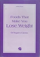 Foods that make you lose weight or negative calories B0006R6MKY Book Cover