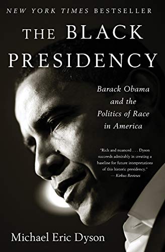 Exploring the Impact of Barack Obama's Presidency on Race in America: The Black Presidency