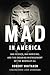 Mad in America: Bad Science, Bad Medicine, and the Enduring Mistreatment of the Mentally Ill