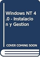 Windows NT 4.0 - Instalacion y Gestion (Spanish Edition) 8483220326 Book Cover