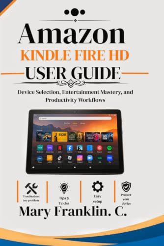 Amazon Kindle Fire HD User Guide: Device Selection, Entertainment Mastery, and Productivity Workflows image 2