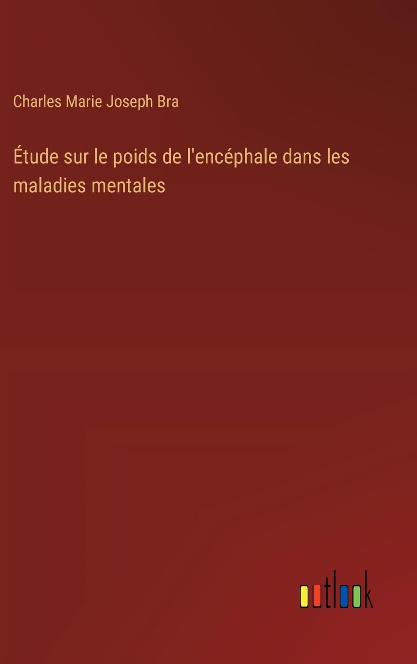 Étude sur le poids de l'encéphale dans les maladies mentales