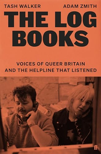 The Log Books: Voices of Queer Britain and the Helpline that Listened (English Edition)