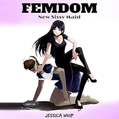 Femdom: New Sissy Maid Audiolibro Por Jessica Whip arte de portada