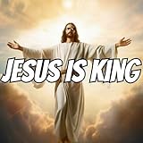 Jesus Is King