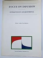 Focus on infusion: Intravenous anaesthesia 1850090629 Book Cover