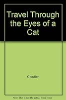 Travel Through the Eyes of a Cat 080625324X Book Cover