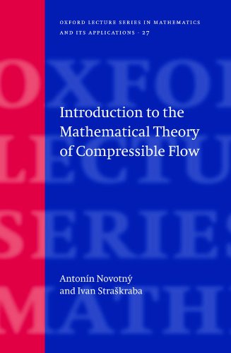 Introduction to the Mathematical Theory of Compressible Flow (Oxford Lecture Series in Mathematics and Its Applications Book 27) (English Edition)