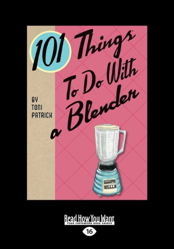 101 Things To Do With A Blender