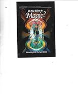 Do You Believe in Magic: Interacting with the Spirit World 158424772X Book Cover