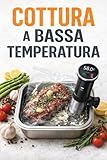 Cottura a bassa temperatura: ricette spiegate passo dopo passo per cucinare ogni giorno con il Roner. Un sous vide delizioso e alla portata di tutti, da portare in tavola con semplicità.