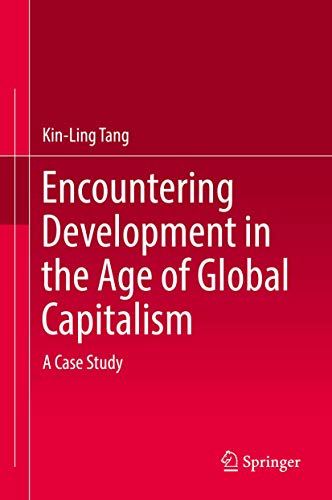 Encountering Development in the Age of Global Capitalism - Kin-Ling Tang Gebunden