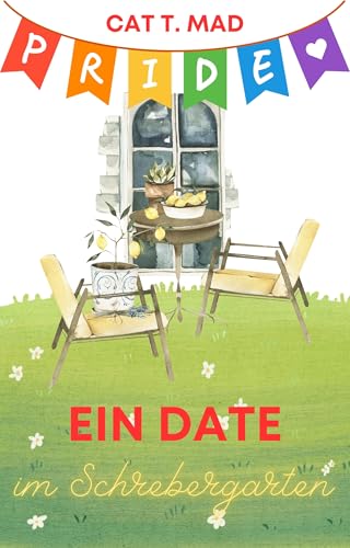 Ein Date im Schrebergarten: Eine Slow-Burn-Liebesgeschichte zwischen Tomaten, Träumen und wahren Gefühlen (Date Serie)