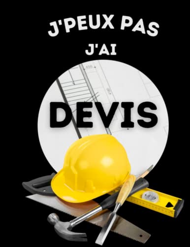 livre J'peux pas, j'ai devis: Carnet de devis artisans BTP