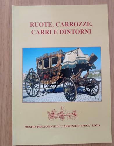  Ruote, carrozze, carri e dintorni