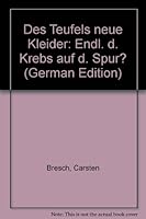 Des Teufels neue Kleider: Endl. d. Krebs auf d. Spur? 3805809034 Book Cover
