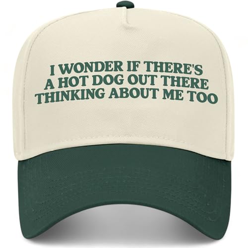I Wonder If There's A Hotdog Out There Thinking About Me Too