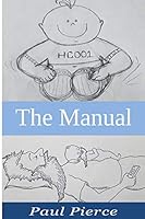 The Manual: The Stuff I Wish I Knew Before Becoming A Dad B089M59RQM Book Cover