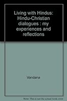 Living with Hindus: Hindu-Christian Dialogues, My Experiences and Reflections 8172145098 Book Cover
