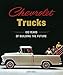 Chevrolet Trucks: 100 Years of Building the Future