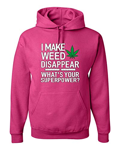 I Make Weed Disappear What's Your Superpower? Funny 4/20 Stoner | Mens Weed Hooded Sweatshirt Graphic Hoodie, Fuschia, Large
