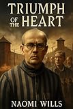 TRIUMPH OF THE HEART: A Journey of Sacrifice and Faith – Behind the Scenes of a Powerful Story of Courage...