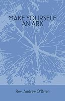MAKE YOURSELF AN ARK 0957260547 Book Cover
