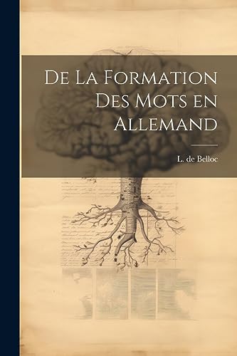 De la formation des mots en allemand (French Edition)