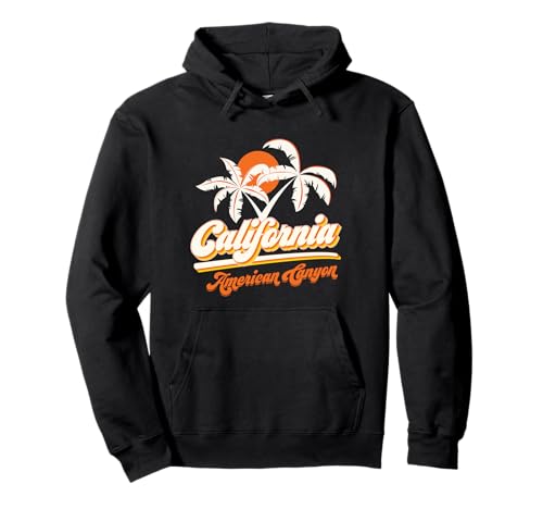 American Canyon California 70s Retro Sun Palm Trees Souvenir Pullover Hoodie